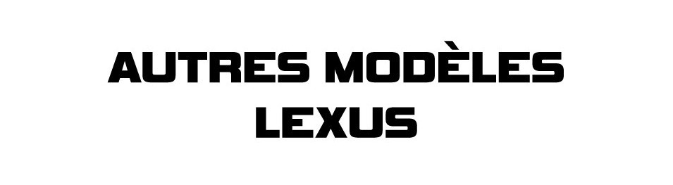 Autres modèles Lexus